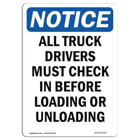 Signmission OSHA Notice Sign, 14" H, 10" W, Aluminum, NOTICE All Truck Drivers Must Check In Sign, Portrait OS-NS-A-1014-V-15226